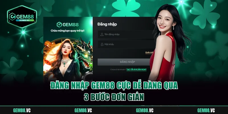 Đăng nhập GEM88 cực dễ dàng qua 3 bước đơn giản