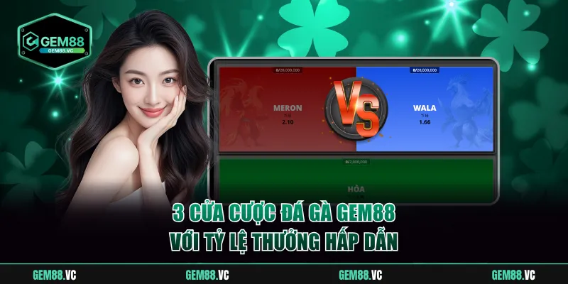 Làm quen với 3 cửa cược đá gà GEM88 với tỷ lệ thưởng hấp dẫn