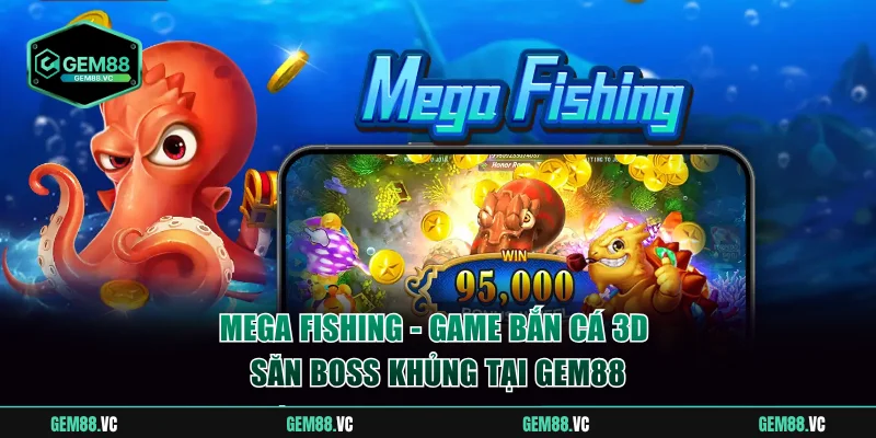 Mega Fishing